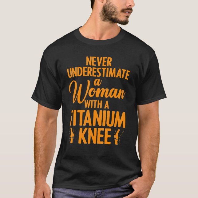 Titanium Knee Surgery For Women Knee Recovery 2 T-Shirt (Vorderseite)
