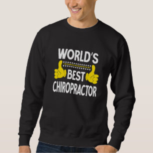 Titel des weltbesten Chiropraktors - Beruf Chi Sweatshirt