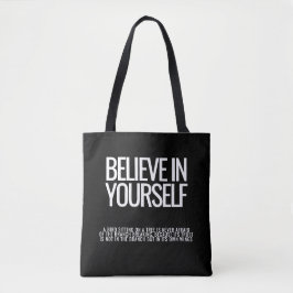 Titel: Glaube an dich selbst - Motivierend Tote Ta Tasche