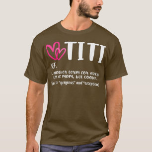 Titi definiert das beste Tante-Geschenk für Oma T-Shirt