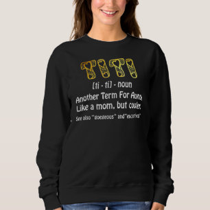 Titi Definition Bester Tante je für Oma Gigi Sweatshirt