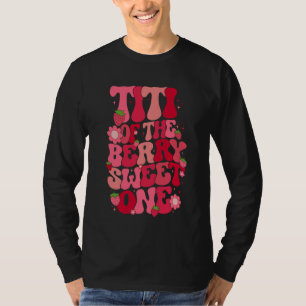 Titi der Berry Sweet eine Erdbeere erste Geburt T-Shirt