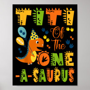 Titi of the One-a-saurus 1. Geburtstag Dinosaurier Poster