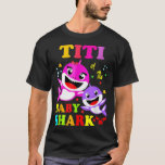 Titi Shark Titi Shark Family Mother Day T-Shirt<br><div class="desc">Titi Shark Titi Shark Family Mother Day</div>