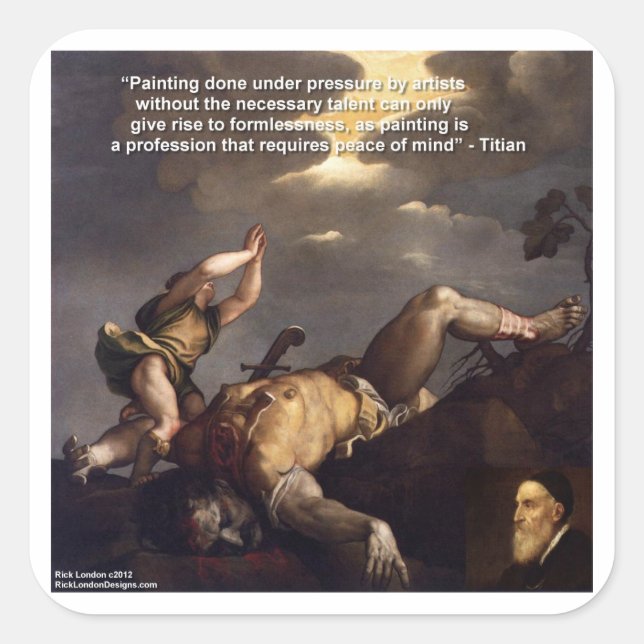 Tizian Zitat & David/Goliath Malgeschenke Quadratischer Aufkleber (Vorderseite)