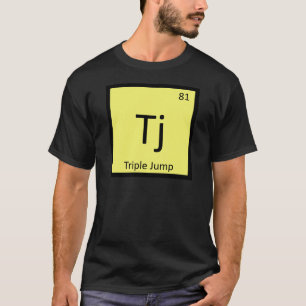 Tj - Dreisprung Leichtathletik Chemisches Symbol T-Shirt