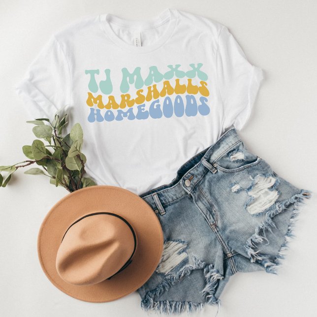 TJ Maxx Marshalls HomeGoods Shirt (TJ Maxx, Marshalls, HomeGoods, Shopaholic, Retail Therapy, Bargain Hunter, Maxxinista, Home Decor Lo)