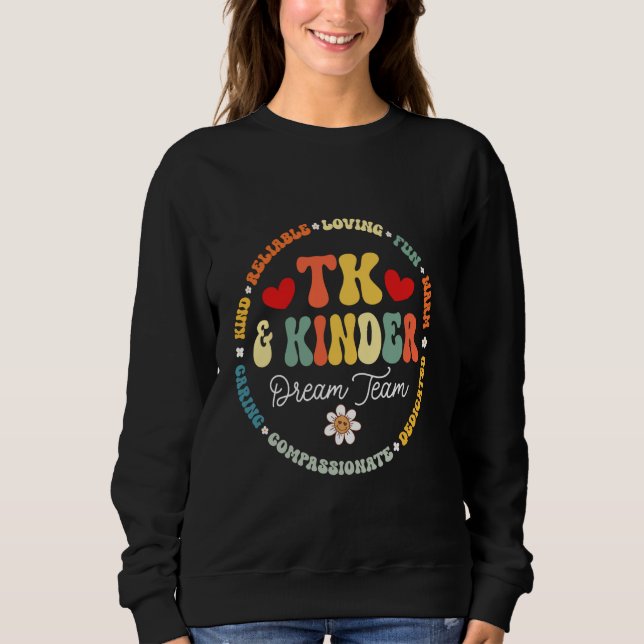 TK & Kinder Dream Team Transitional Kindergarten T Sweatshirt (Vorderseite)