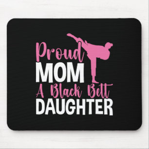 Tkd Karate Judo Proud Mama einer Schwarzgürteltoch Mousepad
