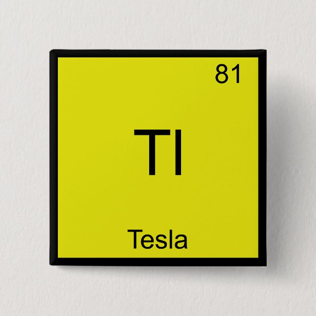 Tl - Tesla Funny Chemistry Element Symbol T - Shir Button (Vorderseite)