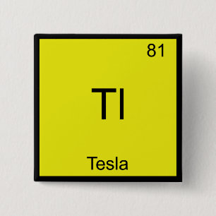Tl - Tesla Funny Chemistry Element Symbol T - Shir Button