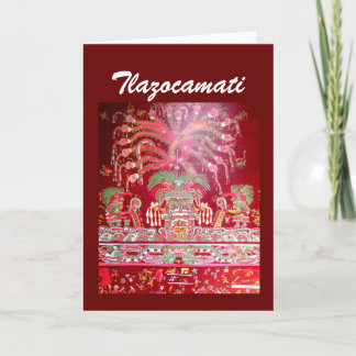 Tlazocamati Nahuatl Aztec Vielen Dank Karte
