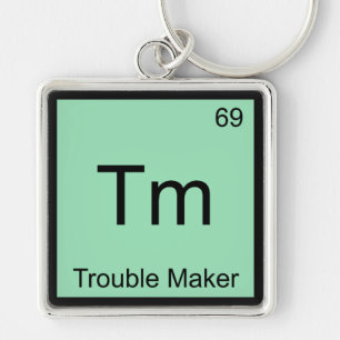 Tm - Störenfried Chemie-Element-Symbol Lustig Schlüsselanhänger