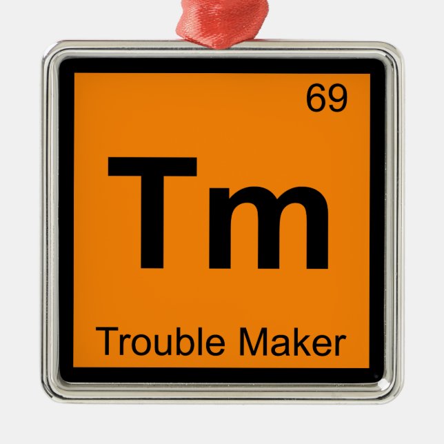 Tm - Trouble Maker Chemistry Periodic Table Symbol Silbernes Ornament (Vorne)