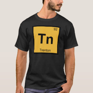Tn - Trenton New Jersey Chemie Periodensystem T-Shirt