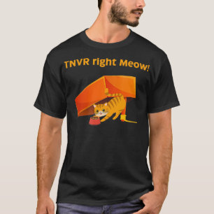 TNVR Richtige TrapNeuterVaccinateReturn TNVR T-Shirt