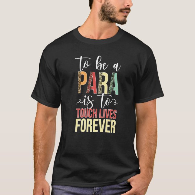 To Be A Para Paraprofessional Parapro Appreciation T-Shirt (Vorderseite)