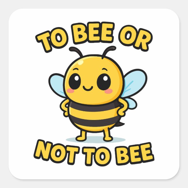 To bee or not to bee quadratischer aufkleber (Vorderseite)