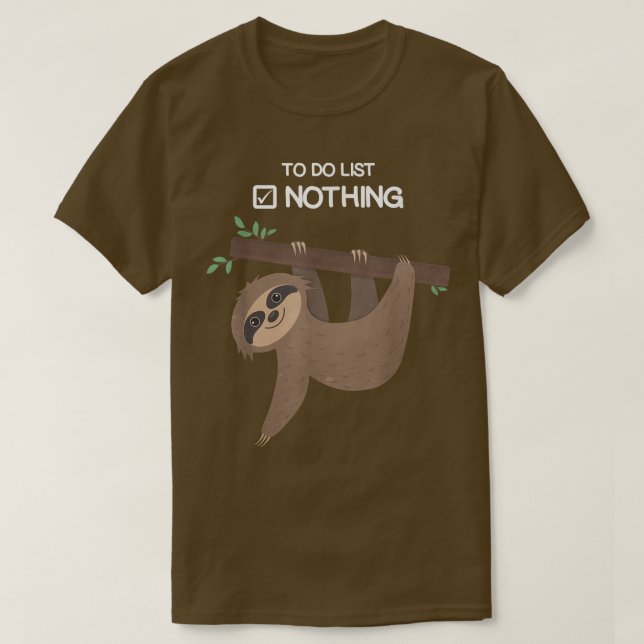To Do List Nothing Sloth  T-Shirt (Design vorne)
