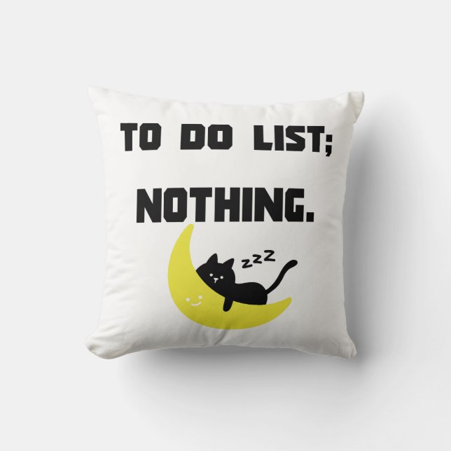 "TO DO LIST: NOTHING" Throw Pillow - Cute Lazy Cat Kissen (Vorderseite)