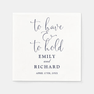 To Have And To Hold Schriftzug Navyblaue Hochzeit Serviette