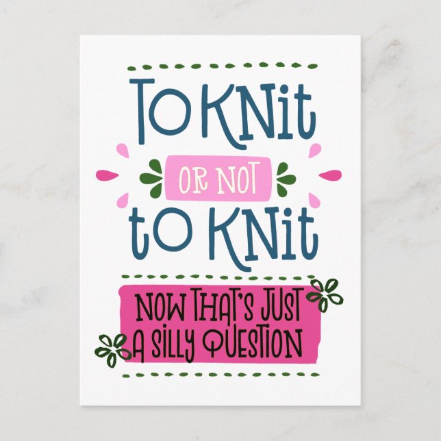 To Knit or Not to Knit - Funny Knitting Saying Postkarte (Vorderseite)