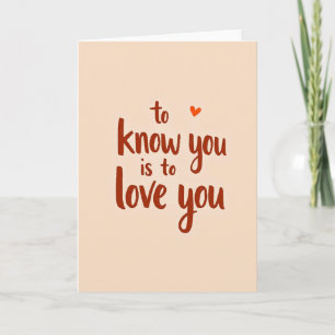 To Know You Is To Love You Karte