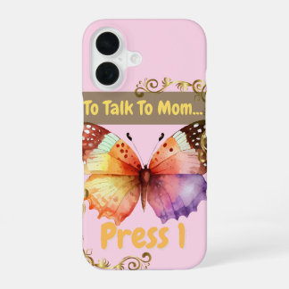 To Talk To Mom, Press 1 iPhone 16 Hülle