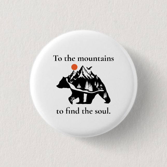 To the mountains to find the soul button (Vorderseite)