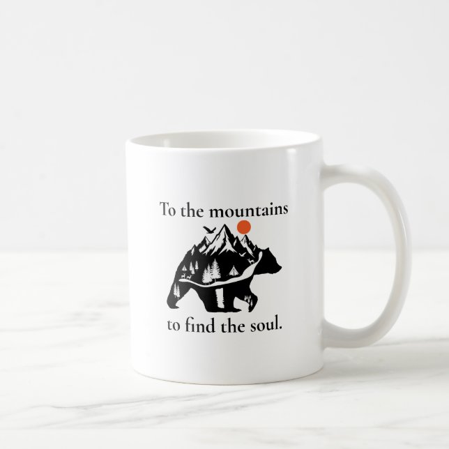 To the mountains to find the soul kaffeetasse (Rechts)