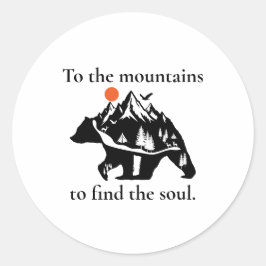 To the mountains to find the soul runder aufkleber