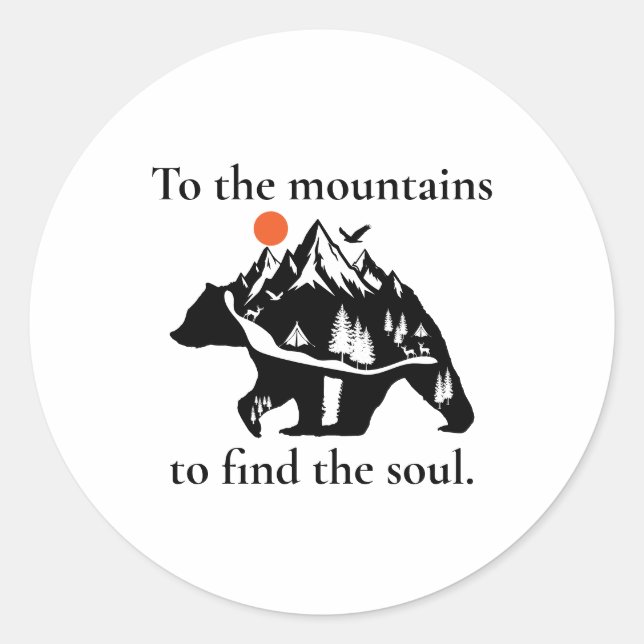 To the mountains to find the soul runder aufkleber (Vorderseite)