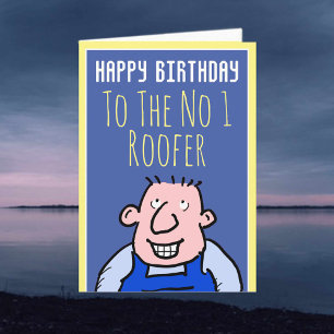 To The Number One Roofer - Happy Birthday Karte