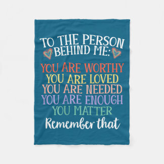 To The Person Behind Me You Mental Health Awarenes Fleecedecke