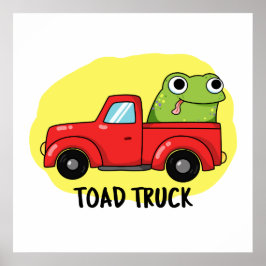 Toad Truck Funny Tow Truck Puff Poster