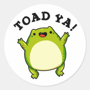 Toad Ya Funny Frog Pun Runder Aufkleber