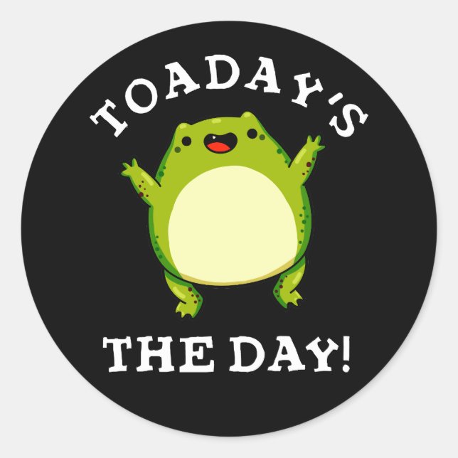 Toadays The Day Funny Toad Pun Dark BG Runder Aufkleber (Vorderseite)