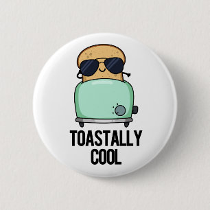 Toast Cooler Toast Pun Button