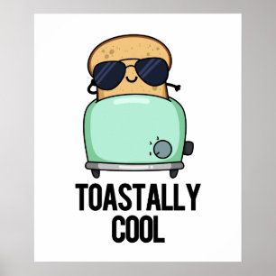 Toast Cooler Toast Pun Poster