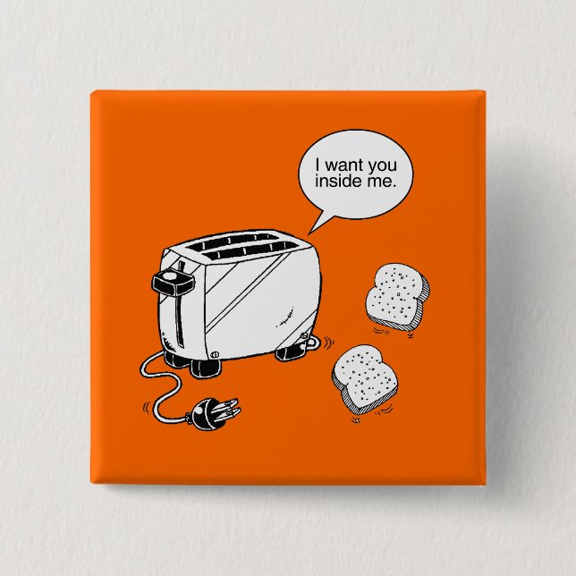 TOAST INSIDE ME BUTTON (Vorderseite)