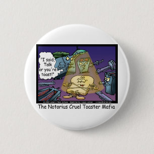Toast Mafia Lustige Verrückte Cartoon Geschenke &  Button