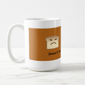 Toast meinen Kaffee nicht! Kaffeetasse
