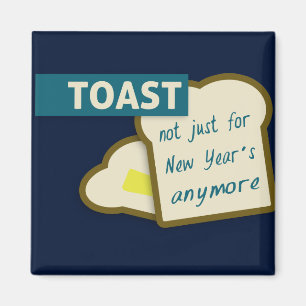 Toast: Nicht gerade für neues Jahr mehr Magnet