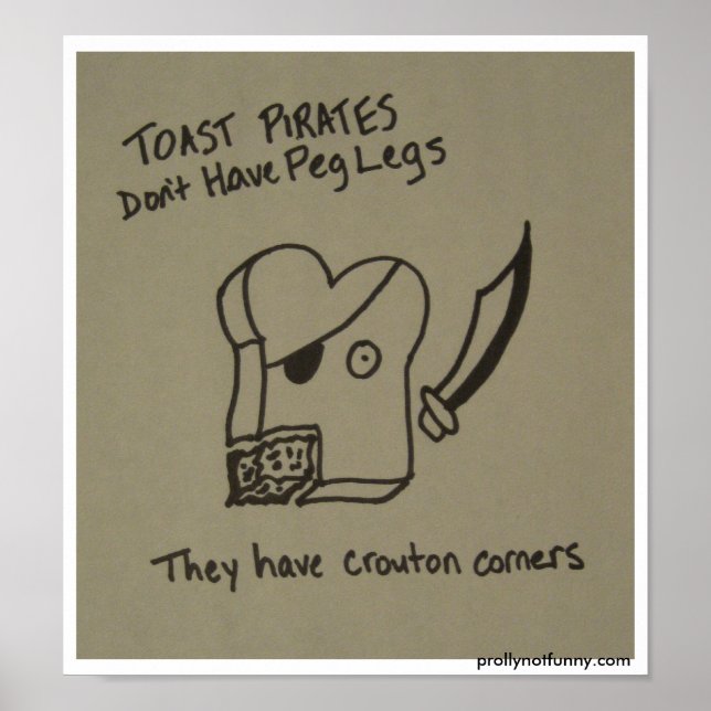 Toast Piraten haben kein Peg Legs Poster (Vorne)