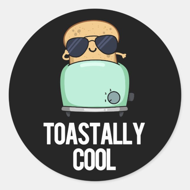 ToastCooler Toast Pun Dark BG Runder Aufkleber (Vorderseite)