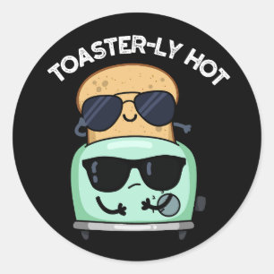 Toasterly Hot Lustiger Toaster-Wortwitz Dunkler Hi Runder Aufkleber