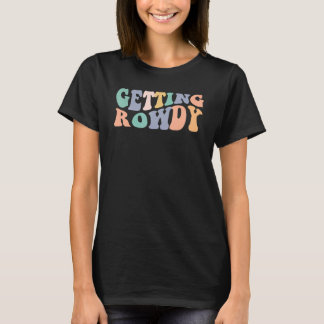 Toben und Heiraten Junggesellinnenabschied 1 T-Shirt