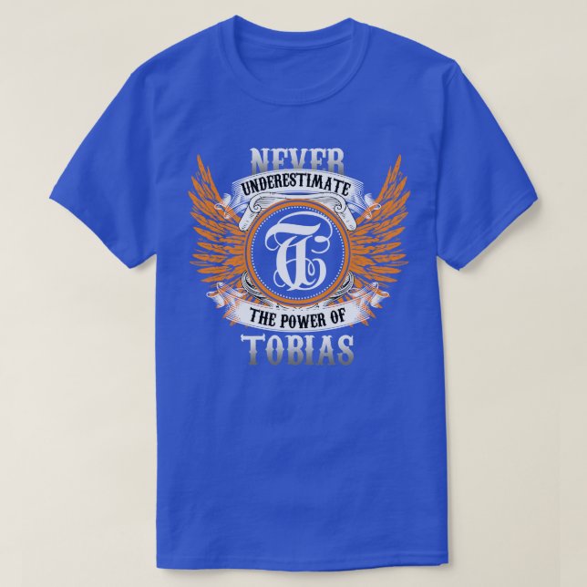 Tobias Name Shirt unterschätzt nie den Power (Design vorne)