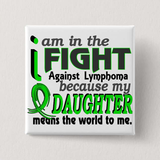 Tochter bedeutet die Welt zu mir Lymphom Button (Vorderseite)