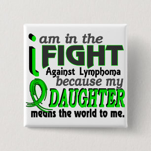 Tochter bedeutet die Welt zu mir Lymphom Button